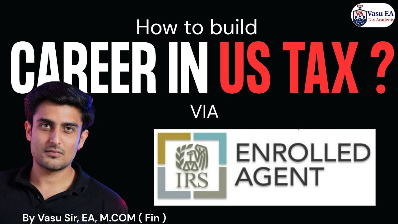 Career in US Tax via Enrolled Agent (EA) | Complete Beginner Roadmap