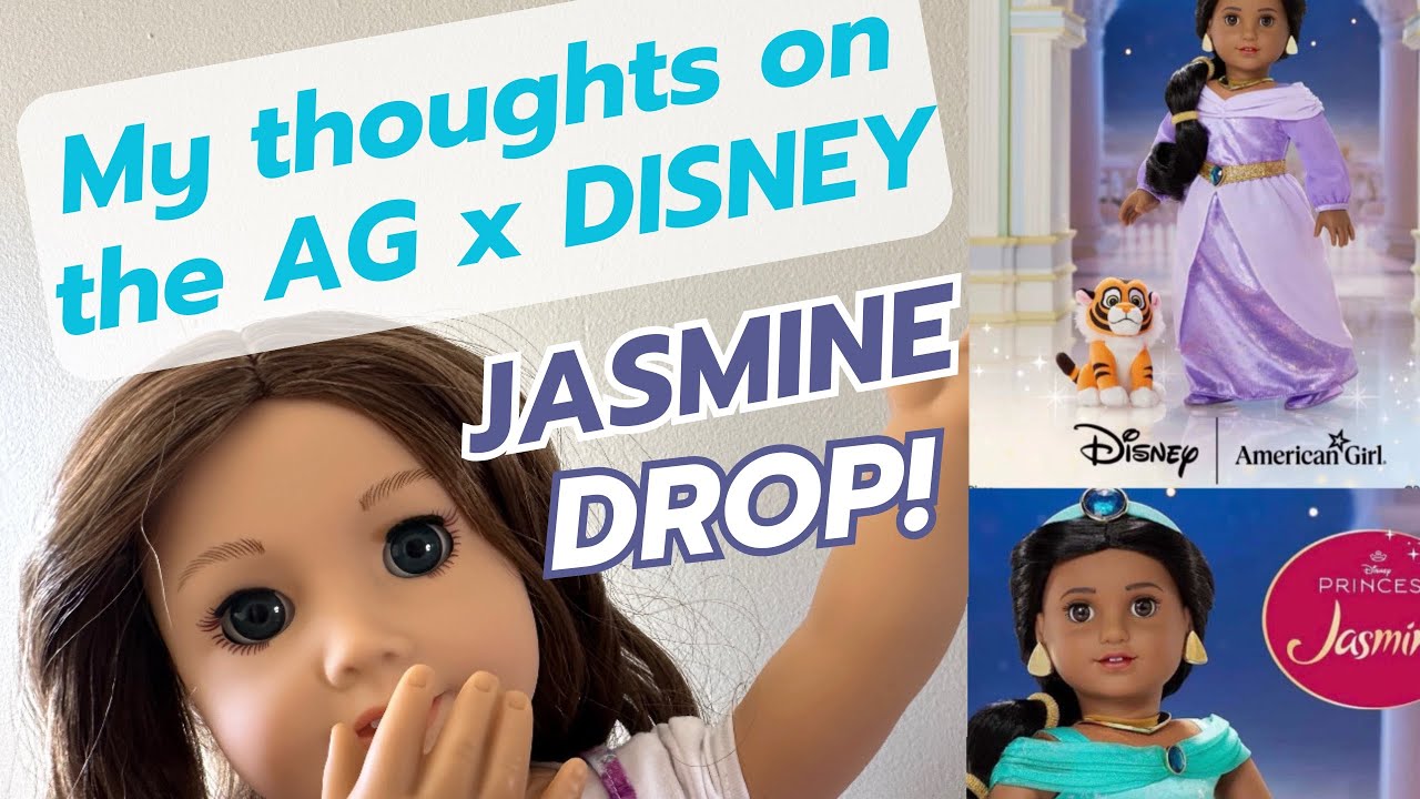 My thoughts on the American Girl x Disney Jasmine Doll || Collector VS Play line dolls explained