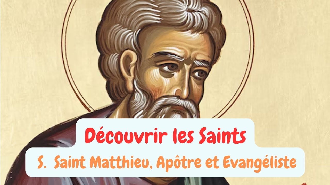 VIE DES SAINTS/ Saint Matthieu, ap&ocirc;tre et &eacute;vang&eacute;liste / KfEvangile, 21.09.2023
