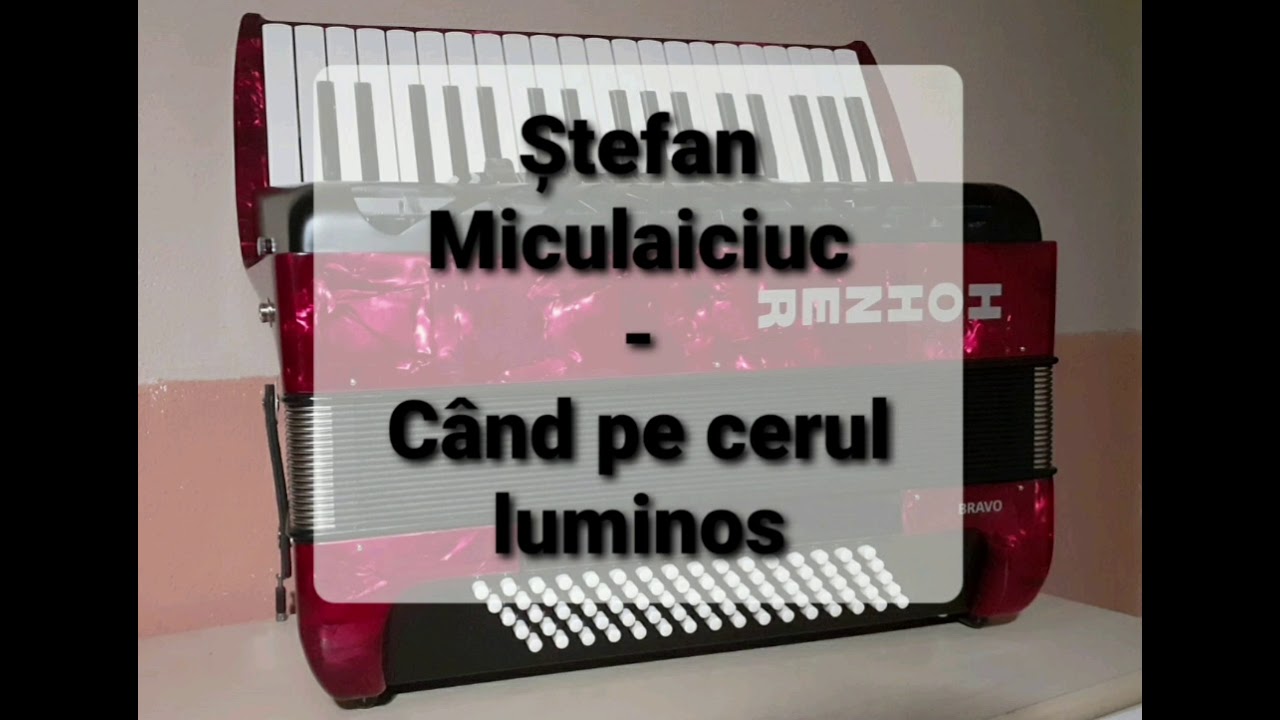 Cand pe cerul luminos - Stefan Miculaiciuc | Cantare crestina