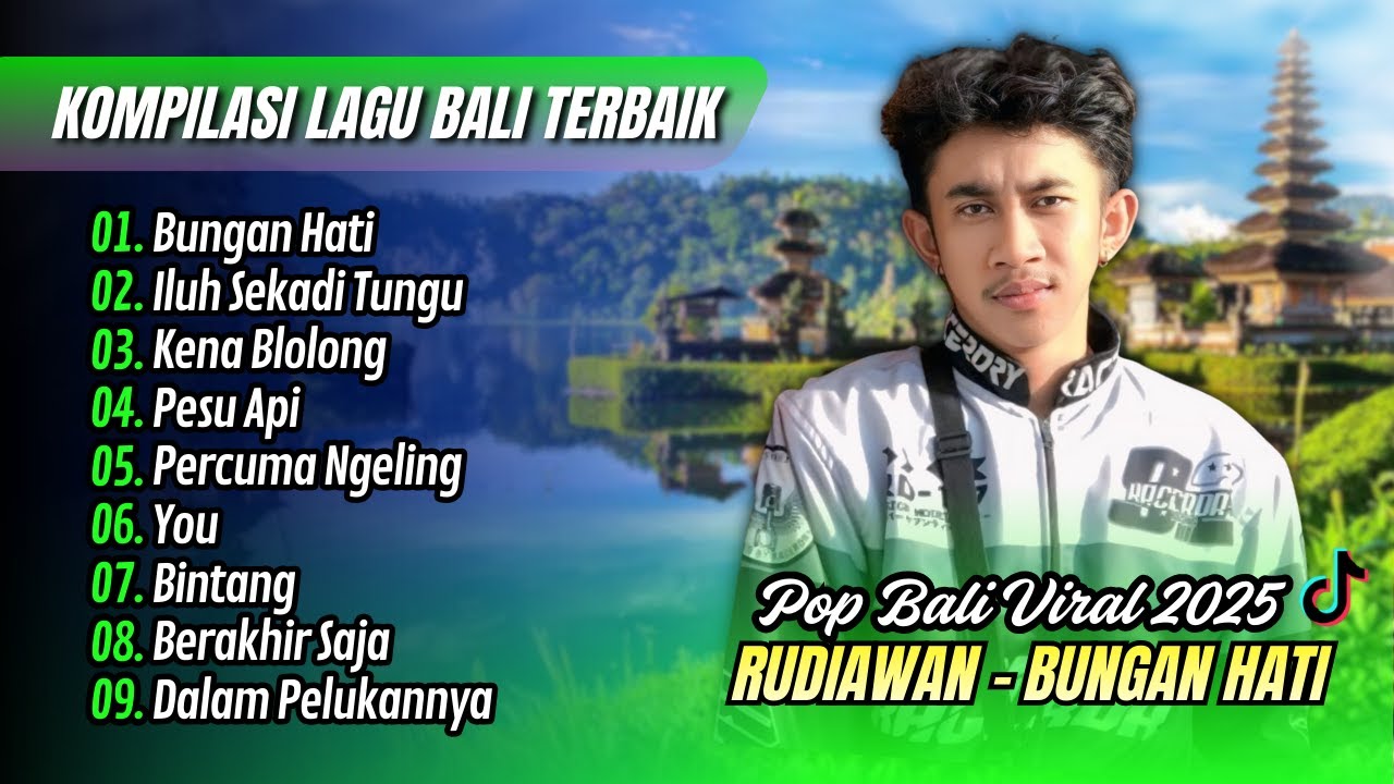 BUNGAN HATI - Rudiawan Album | ILUH SEKADI TUNGU | KENA BLOLONG || LAGU POP BALI TERPOPULER 2025