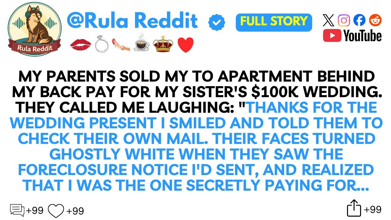 My Parents Sold My Apartment to Fund My Sister's $100K Wedding—Until I Showed Up With The Real Deed