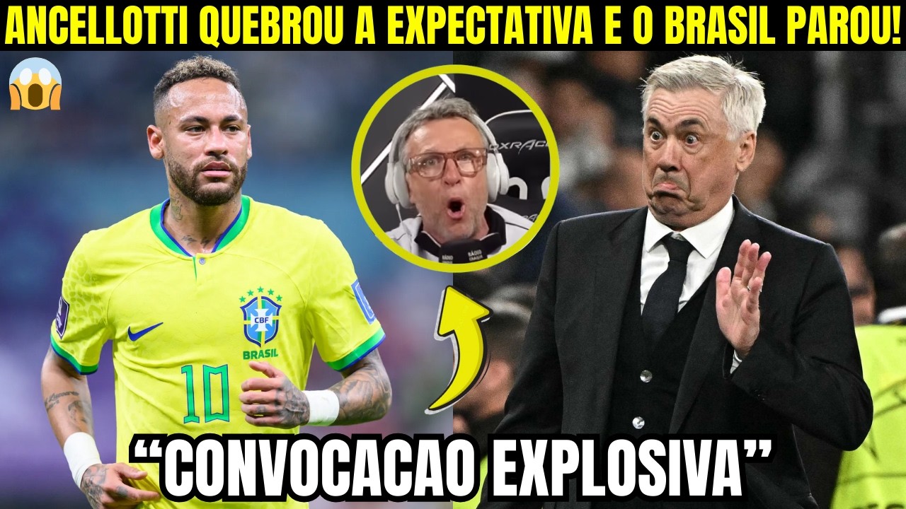 🔥A CONVOCAÇÃO DE ANCELOTTI PAROU O BRASIL… E O NOME DE NEYMAR?