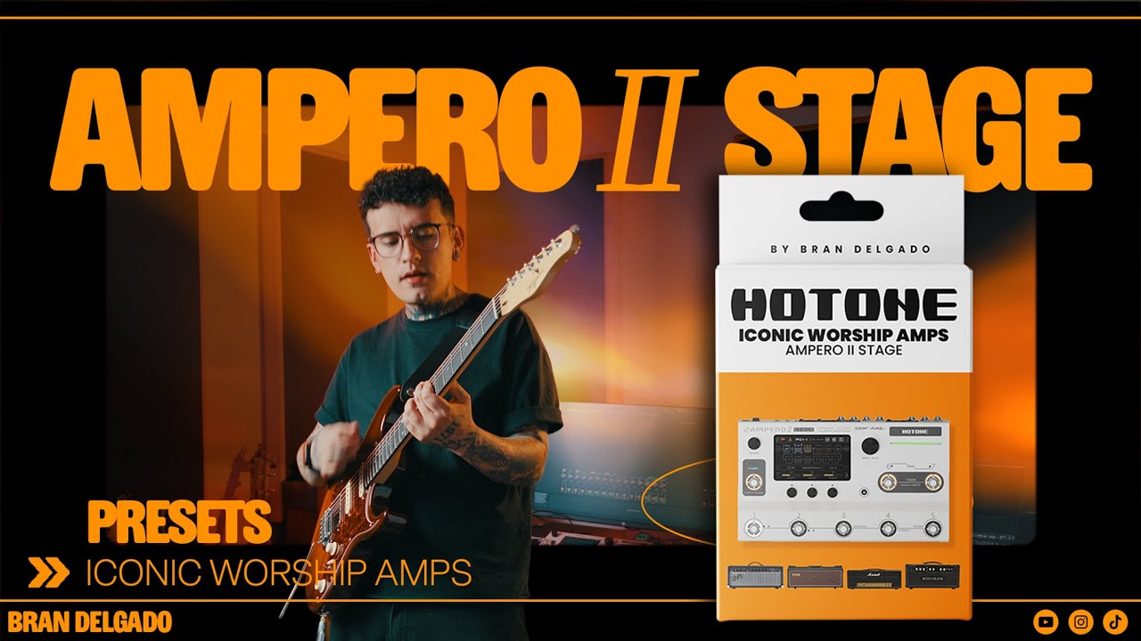 ICONIC WORSHIP AMPS PRESETS - AMPERO II STAGE - BRAN DELGADO