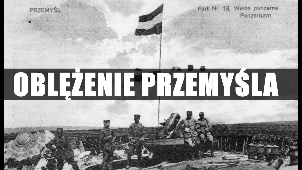 Wielka obrona i oblężenie Twierdzy Przemyśl