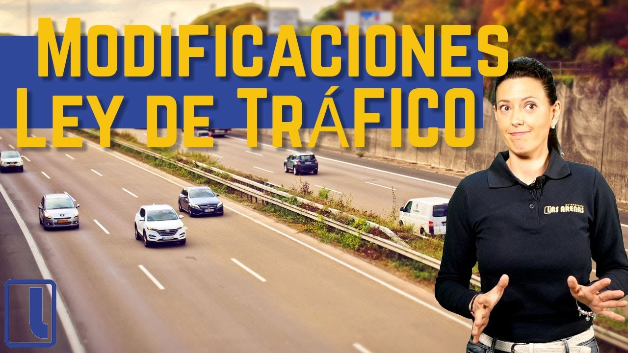 Modificación de la Ley de Tráfico y Seguridad Vial - Parte 1 🏍🚙🚛🚲