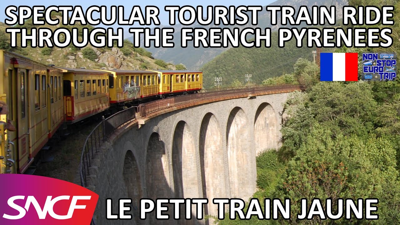 LE PETIT TRAIN JAUNE / BREATHTAKING PYRENEES MOUNTAIN TRAIN / FRENCH TRAIN TRIP REPORT