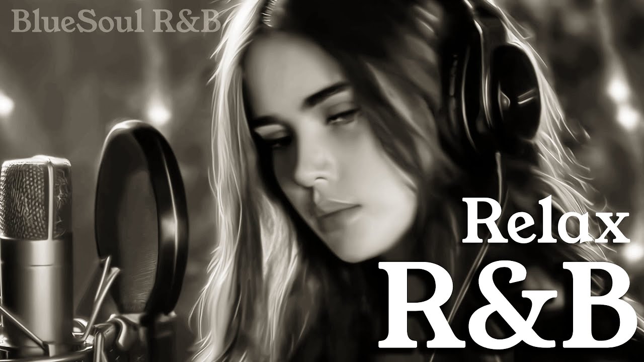 『 Relax R&B 』Late Night Vibes / Chill / Study / Work / Relax - R&B, Jazz, Indie, Blues, Soul
