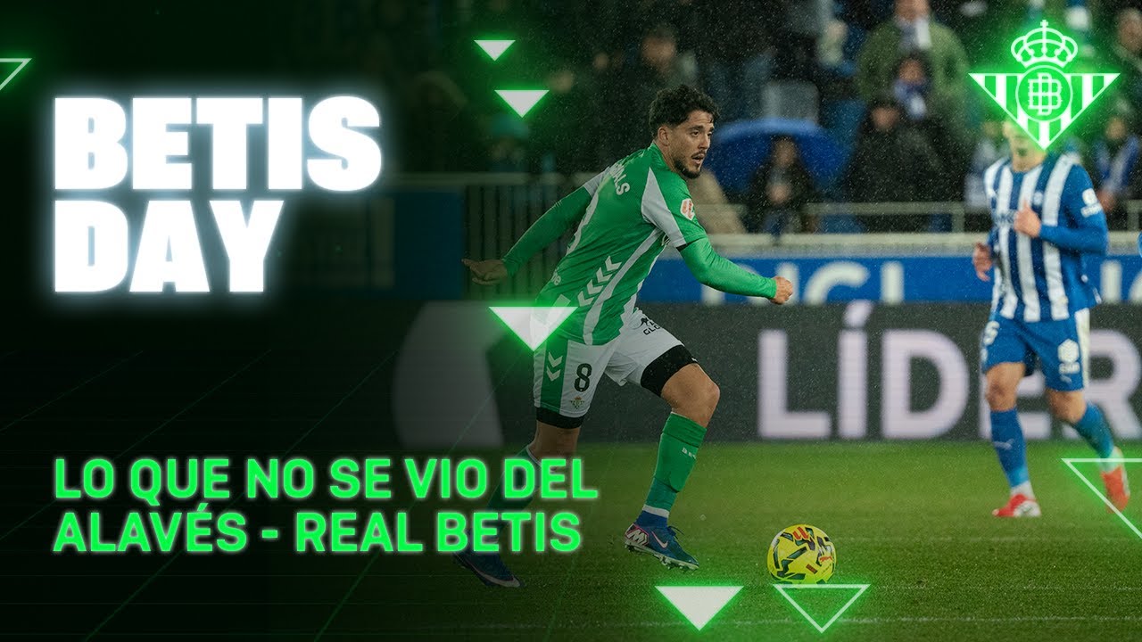 Todo lo que pasó en el #AlavésRealBetis ⚽📺 | BETIS DAY | Real BETIS Balompié