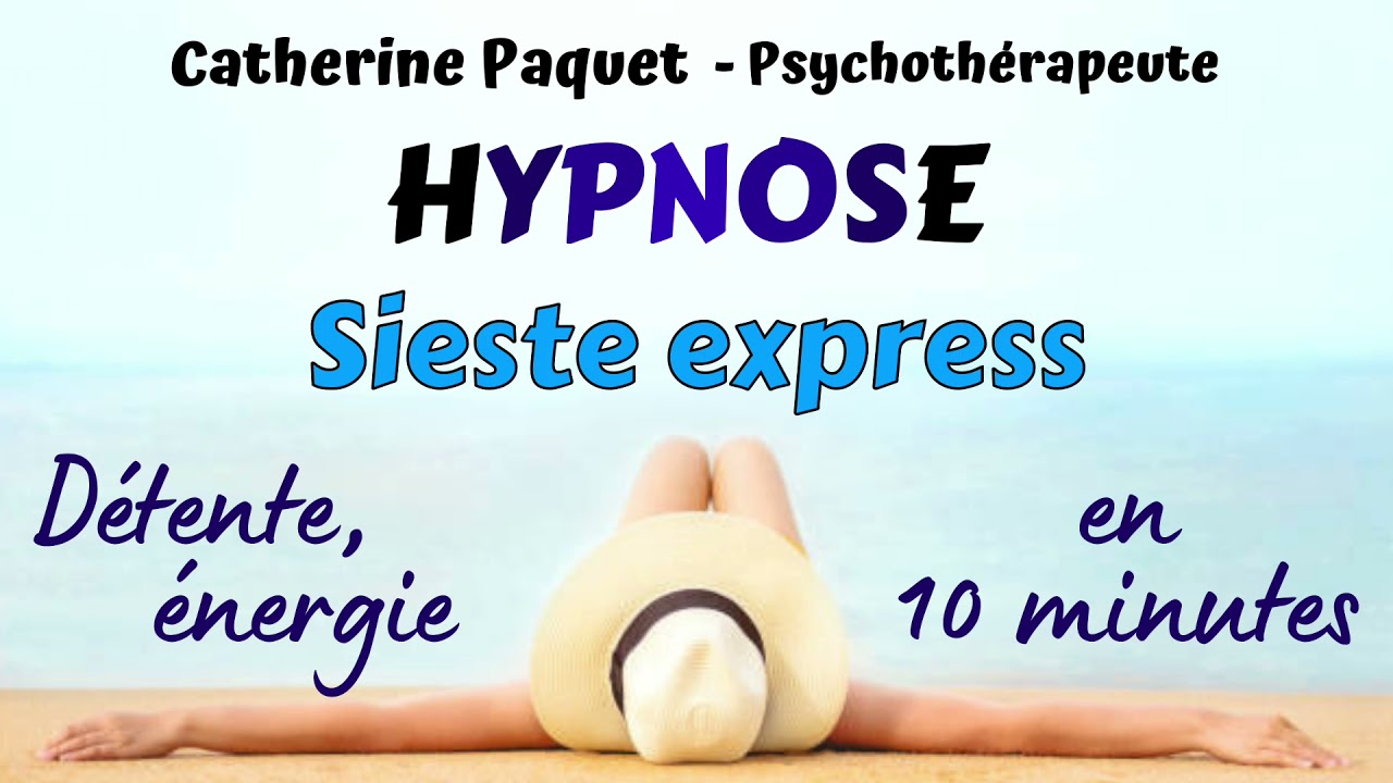 Hypnose sieste express en 10 minutes (power nap) : calme, d&eacute;tente, &eacute;nergie, esprit positif !