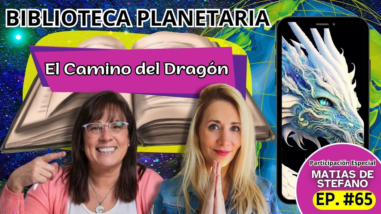 Biblioteca Planetaria (65) 📚✨- EL CAMINO DEL DRAGON con MATIAS DE STEFANO || Naty Faviano