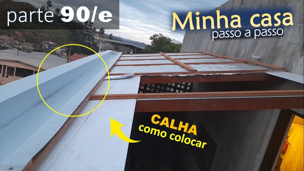 # 90/e - CALHA DO TELHADO / Instalação completa