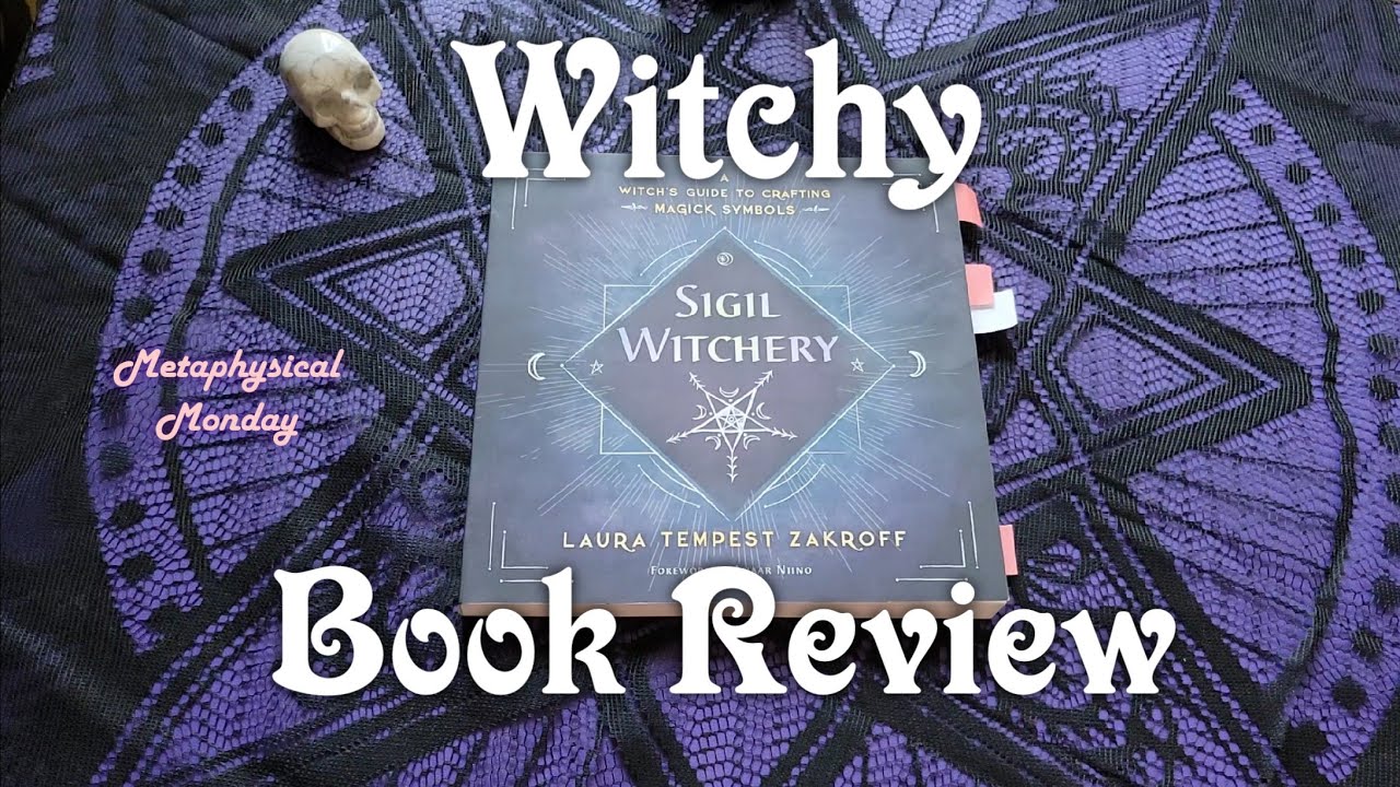 Witchy Book Review: Sigil Witchery - Metaphysical Monday