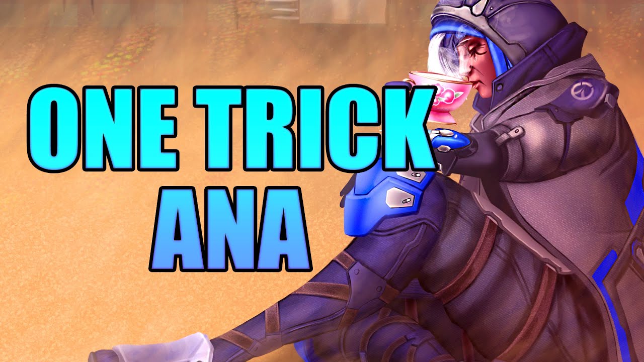Overwatch - One Trick Ana Guide
