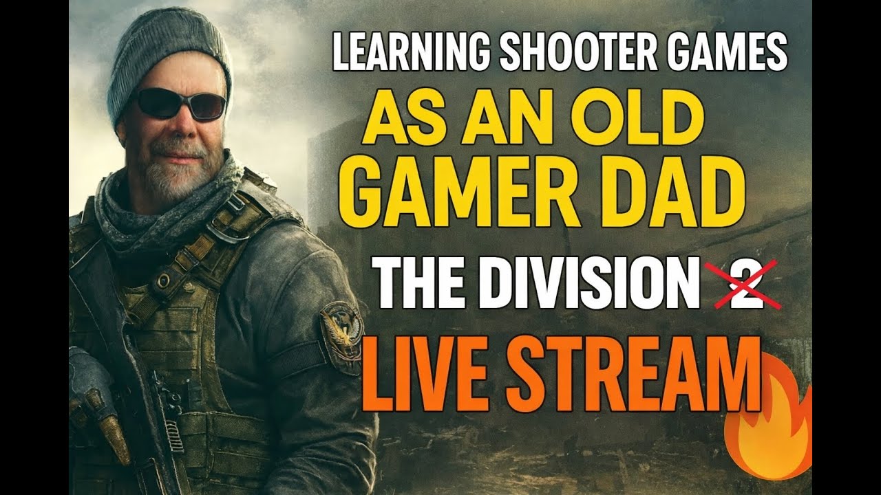 Learning To Play Shooter Games as an Old Gamer Dad | The Division 1 Live Stream 🔥EP 2