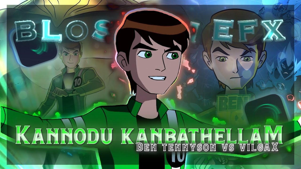 Ben 10 &times; Kannodu Kanbathellam [Tamil / AMV] | Ben Tennyson vs Vilgax Edit | Road to 1.4k Subscribers