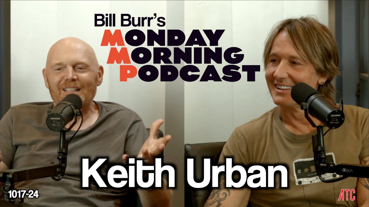 Thursday Afternoon Monday Morning Podcast 10-17-24 | Bill Burr w. Keith Urban