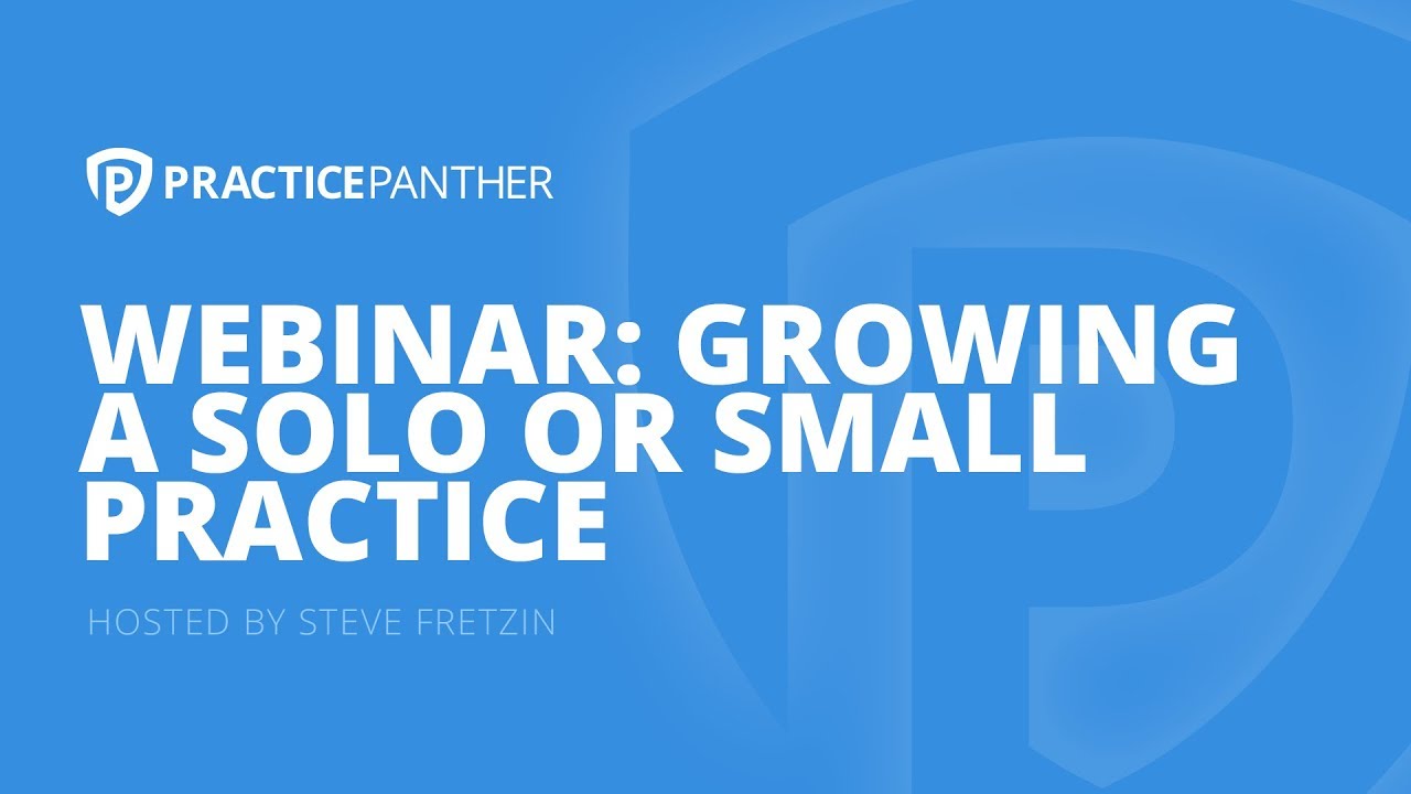 (Webinar) Growing a Solo or Small Practice with Steve Fretzin