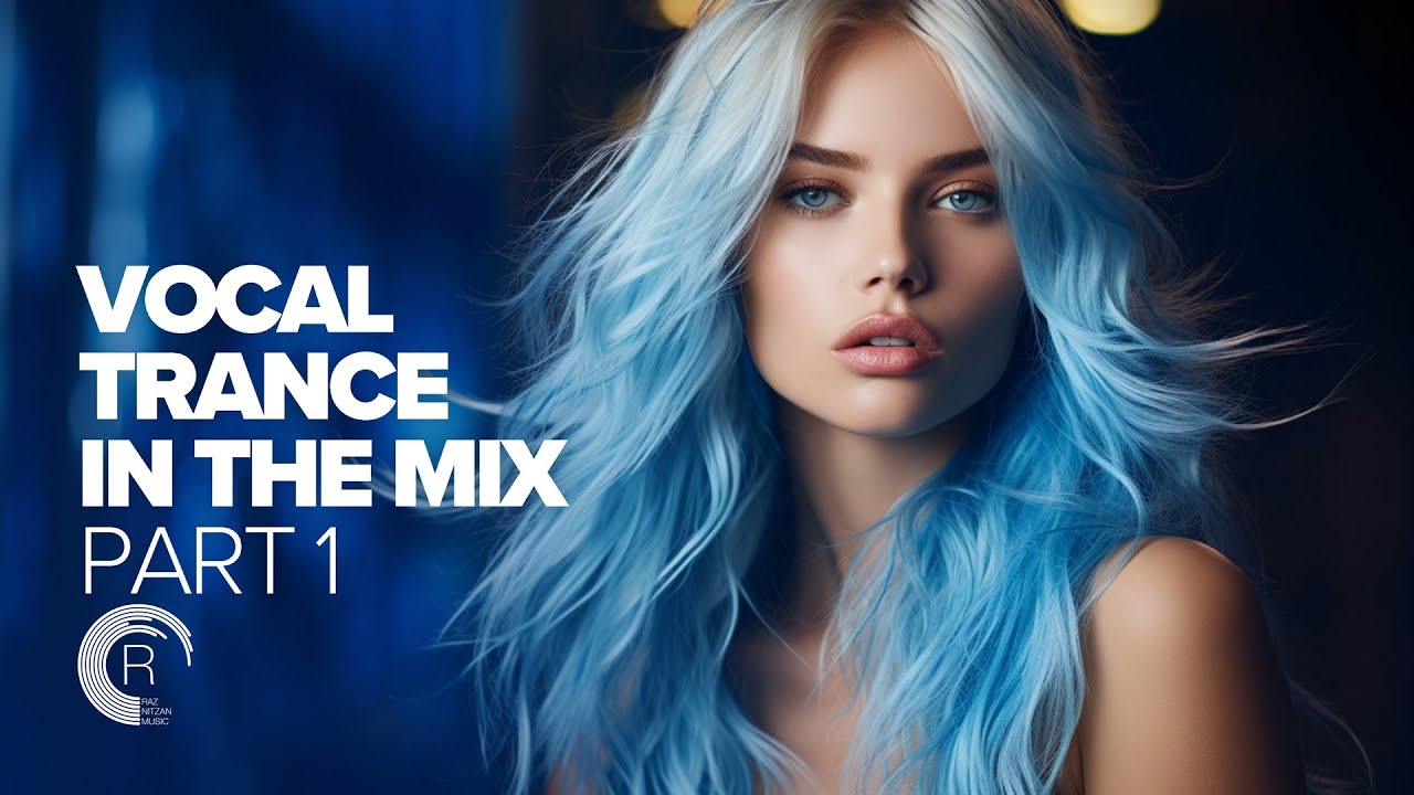 VOCAL TRANCE 2023 IN THE MIX PART 1 [FULL ALBUM]