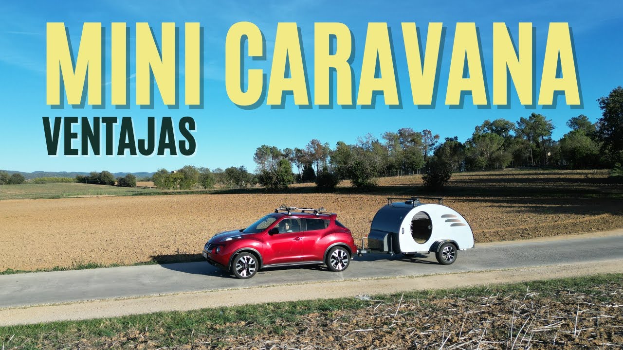 Ventajas de viajar en Mini Caravana 🐌 - Bajo nuestra experiencia
