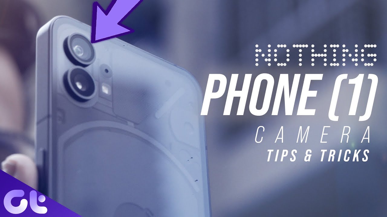 Советы и рекомендации по работе с камерой Nothing Phone (1) | Guiding Tech