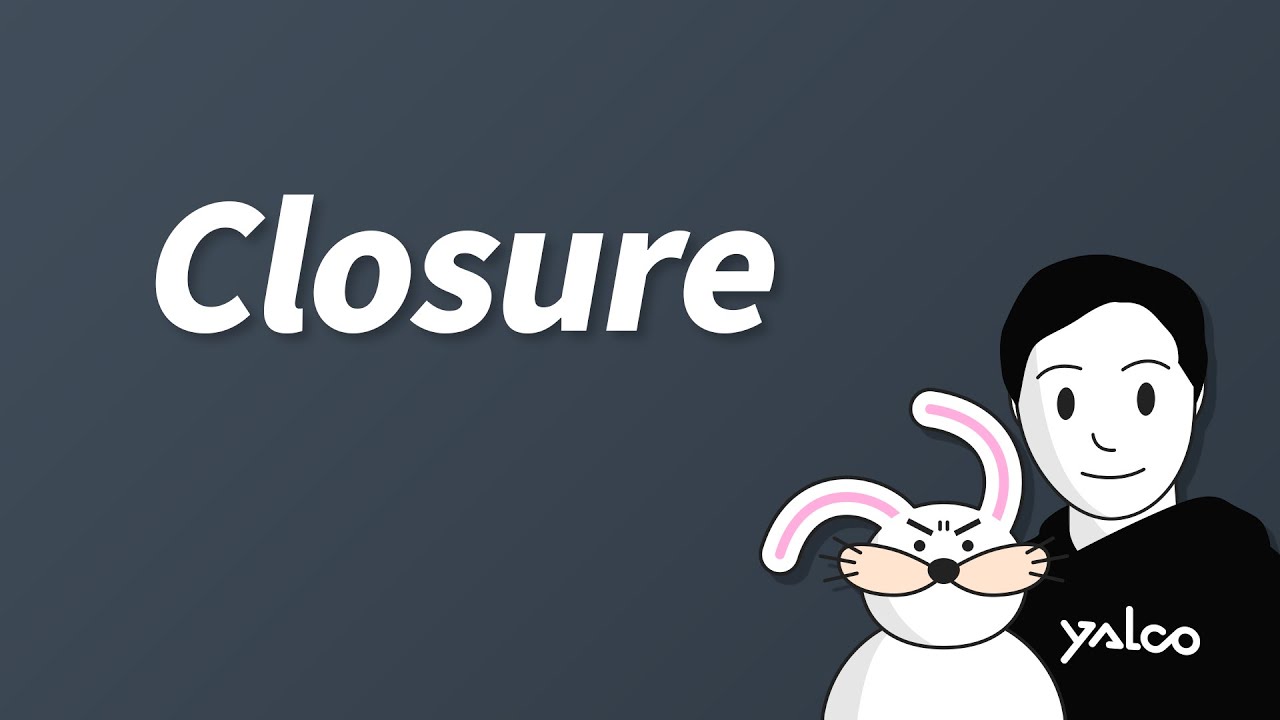 클로저(Closure) - 죽은 함수의 망령
