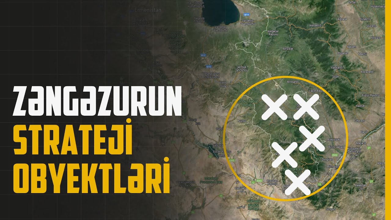 Ermənistanın Zəngəzurda yerləşən 12 Strateji Obyekti