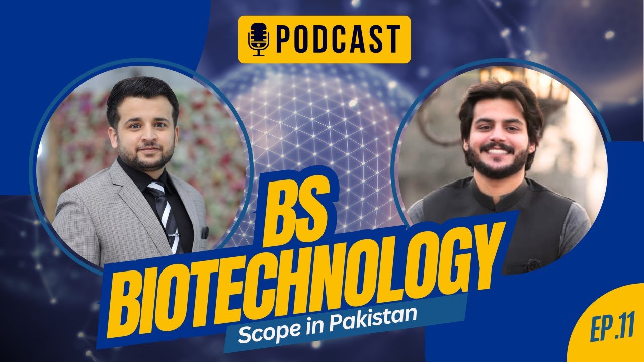 BS Biotechnology Scope in Pakistan | Biotechnology from UOL | PODCAST Ep.11 | Muqarab Gureja