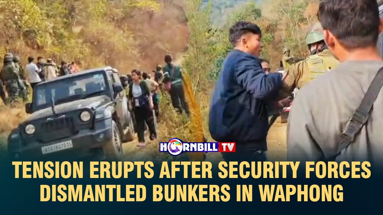 TENSION ERUPTS AFTER SECURITY FORCES DISMANTLED BUNKERS IN WAPHONG