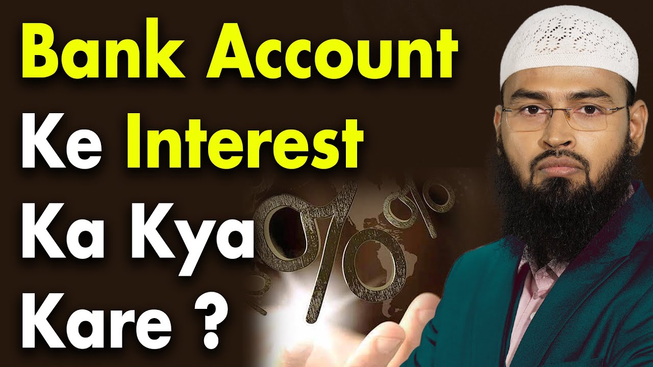 Saving Account Me Jo Interest Aata Hai Jo Bohot Kam Hota Hai Uska Kya Kare By Adv. Faiz Syed