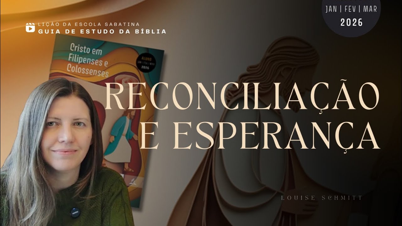 Lição ES Adultos - Reconciliação e Esperança