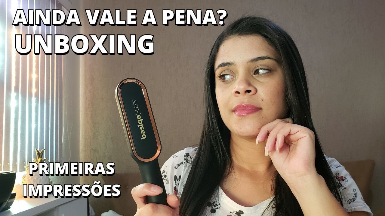UNBOXING da escova BASIQE SLEEK GOLD + PRIMEIRAS IMPRESSÕES