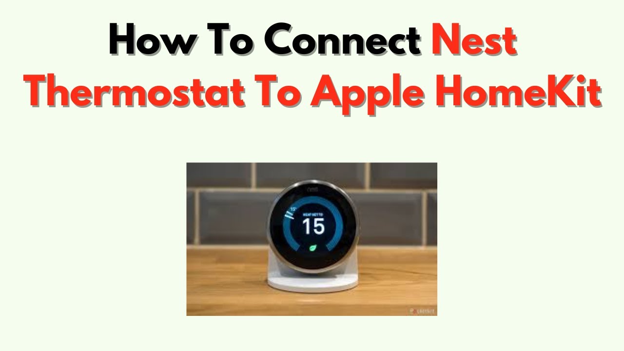 Как подключить термостат Nest к Apple HomeKit &ndash; Руководство по интеграции Matter