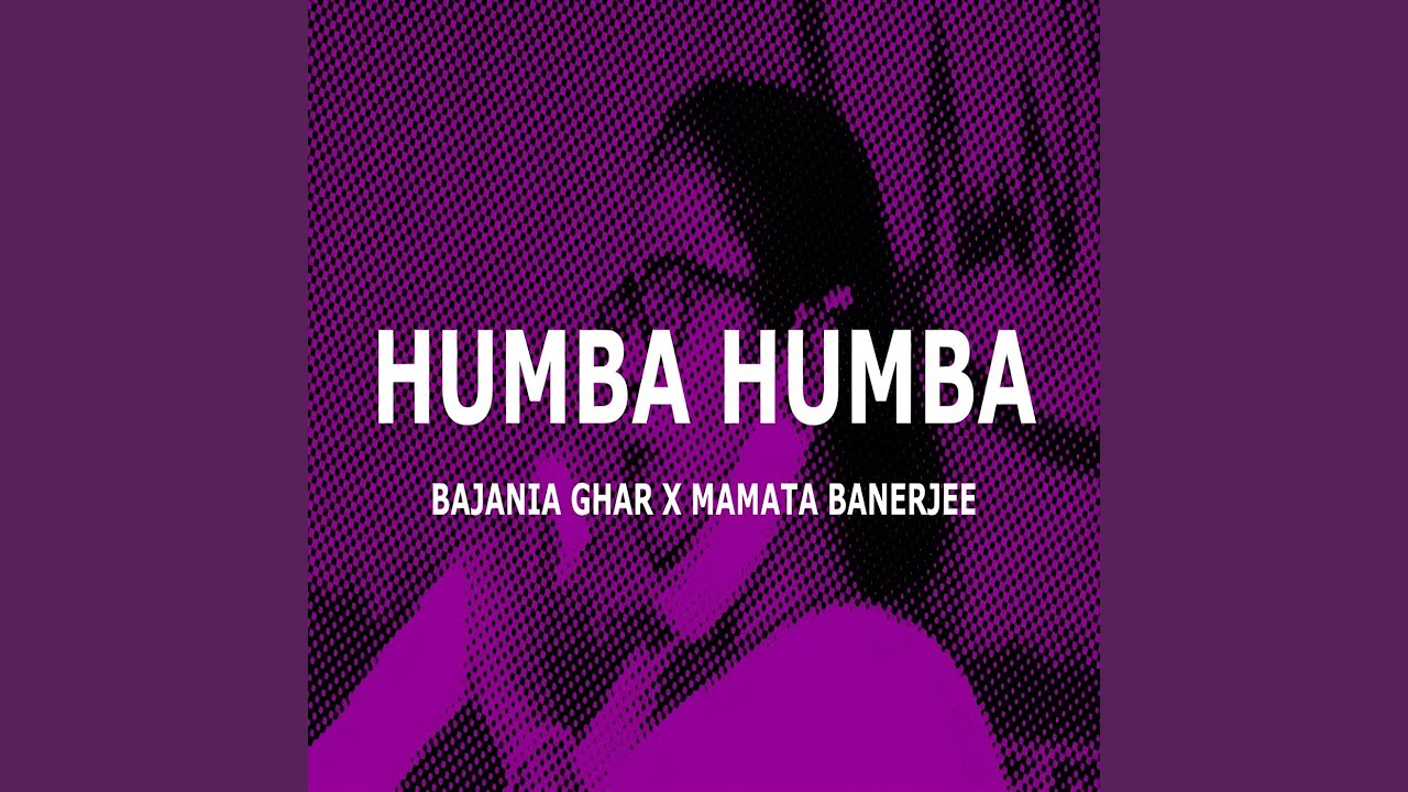 HUMBA HUMBA (feat. MAMATA BANERJEE)