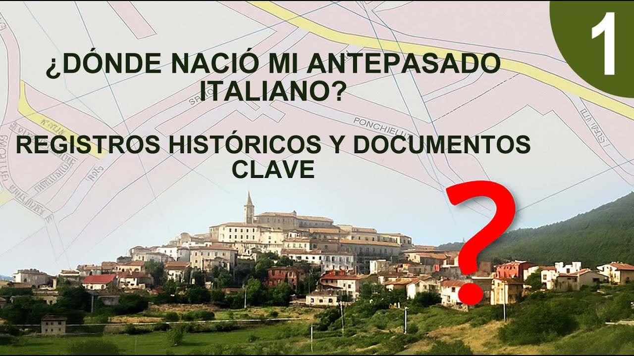 Dónde nació mi antepasado italiano (1/4) – Registros históricos y documentos clave