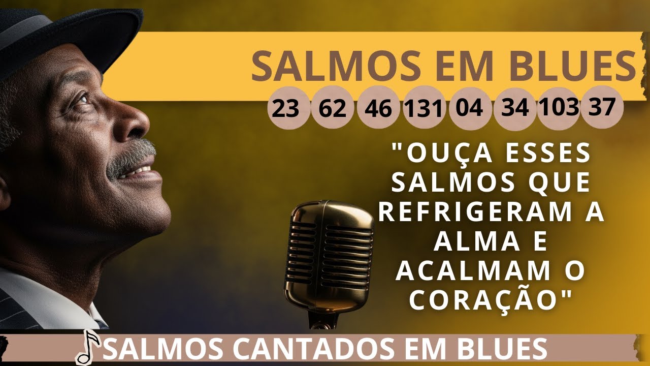 SALMOS EM BLUES QUE ACALMAM A ALMA E FORTALECEM O CORAÇÃO | Dormir, Orar e Meditar – Blues Gospel