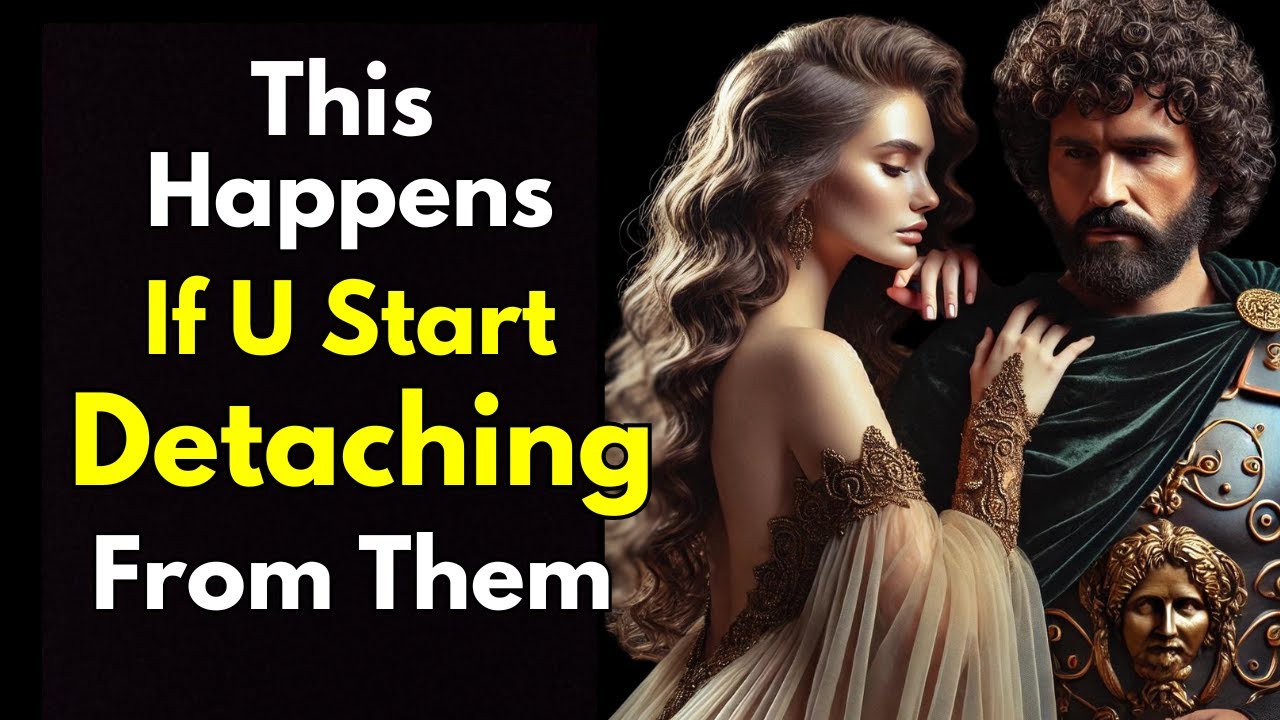 What Happens When You Start Detaching from Them | Stoicism