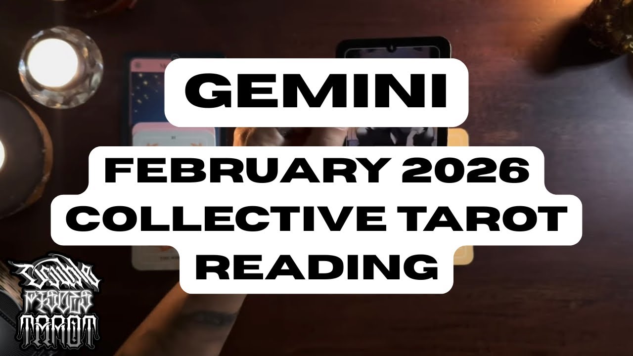 GEMINI ♊️ FEBRUARY 2026 COLLECTIVE TAROT READING 