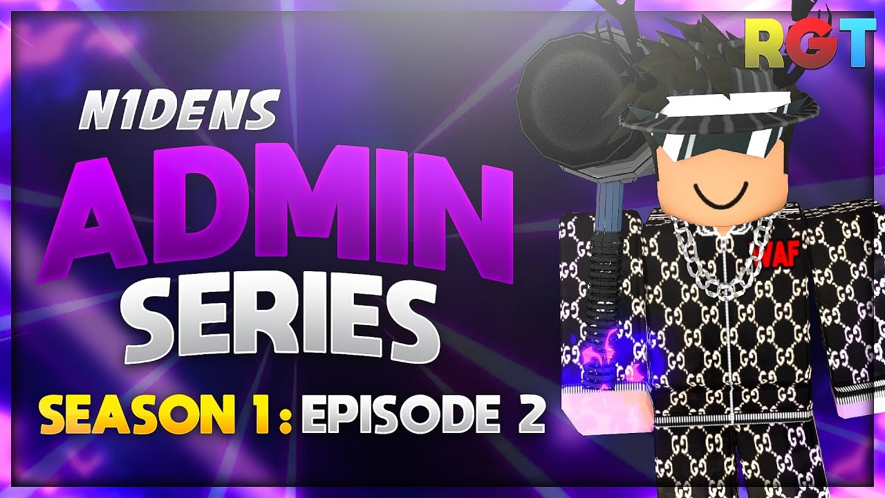 RGT Admin Series S1 E2 (EXPLOITERS, HOST ABUSE?!)