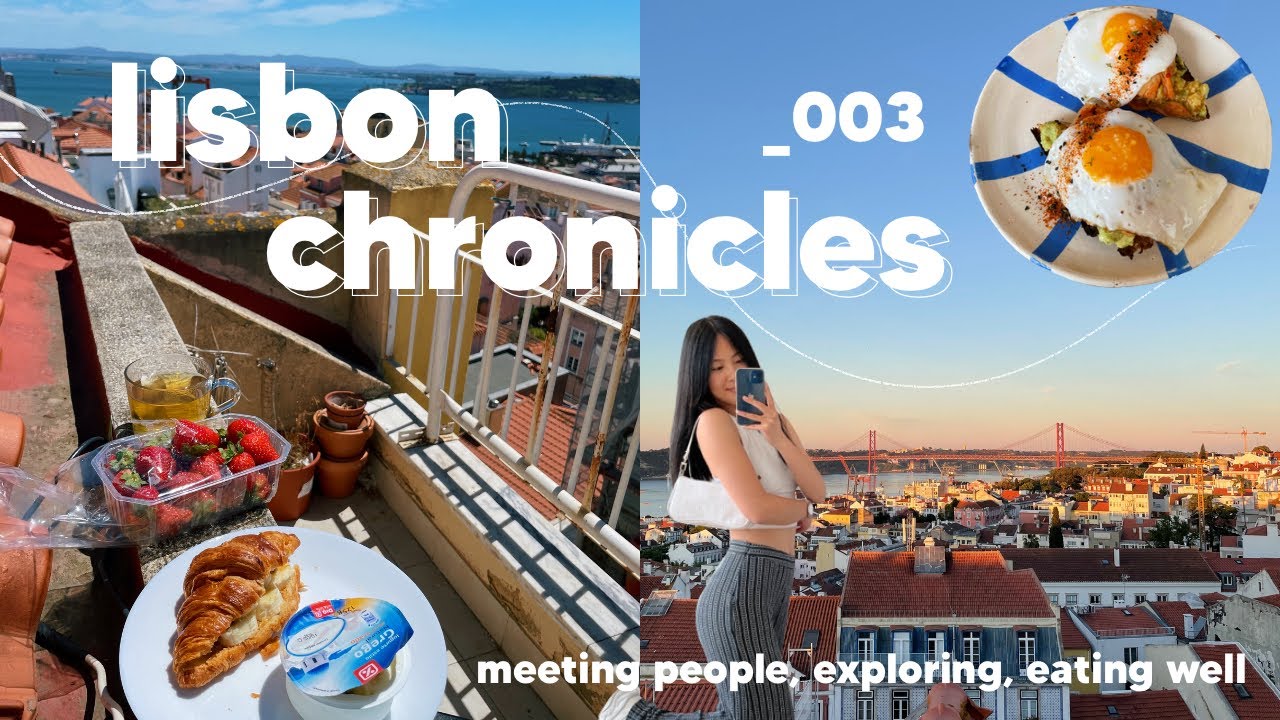 exploring lisbon, meeting people & eating well vlog 🍓 | lisbon chronicles