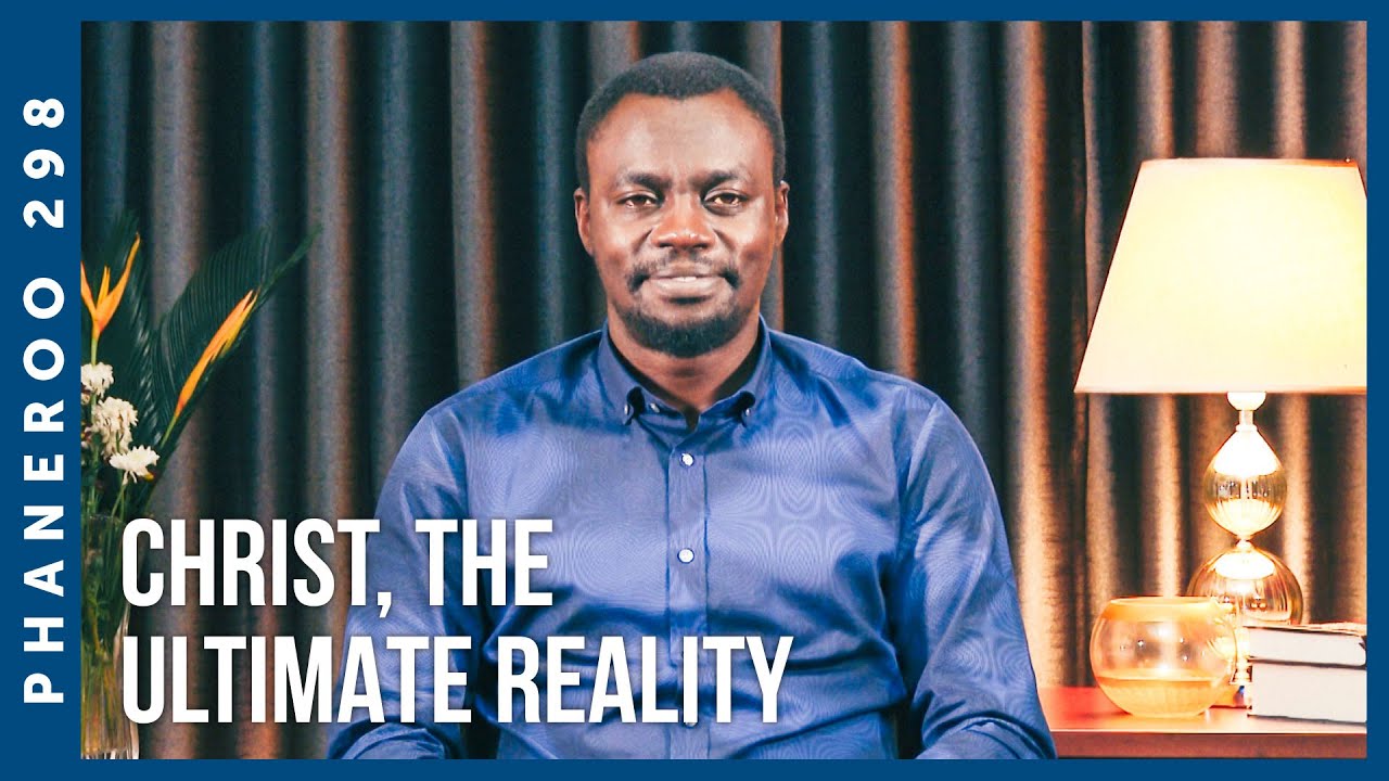 Christ, The Ultimate Reality | Phaneroo 298 Live with Apostle Grace Lubega