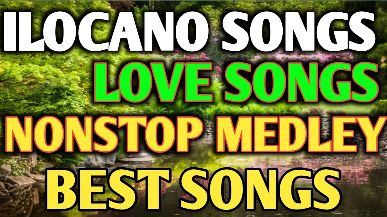 ILOCANO SONGS MEDLEY