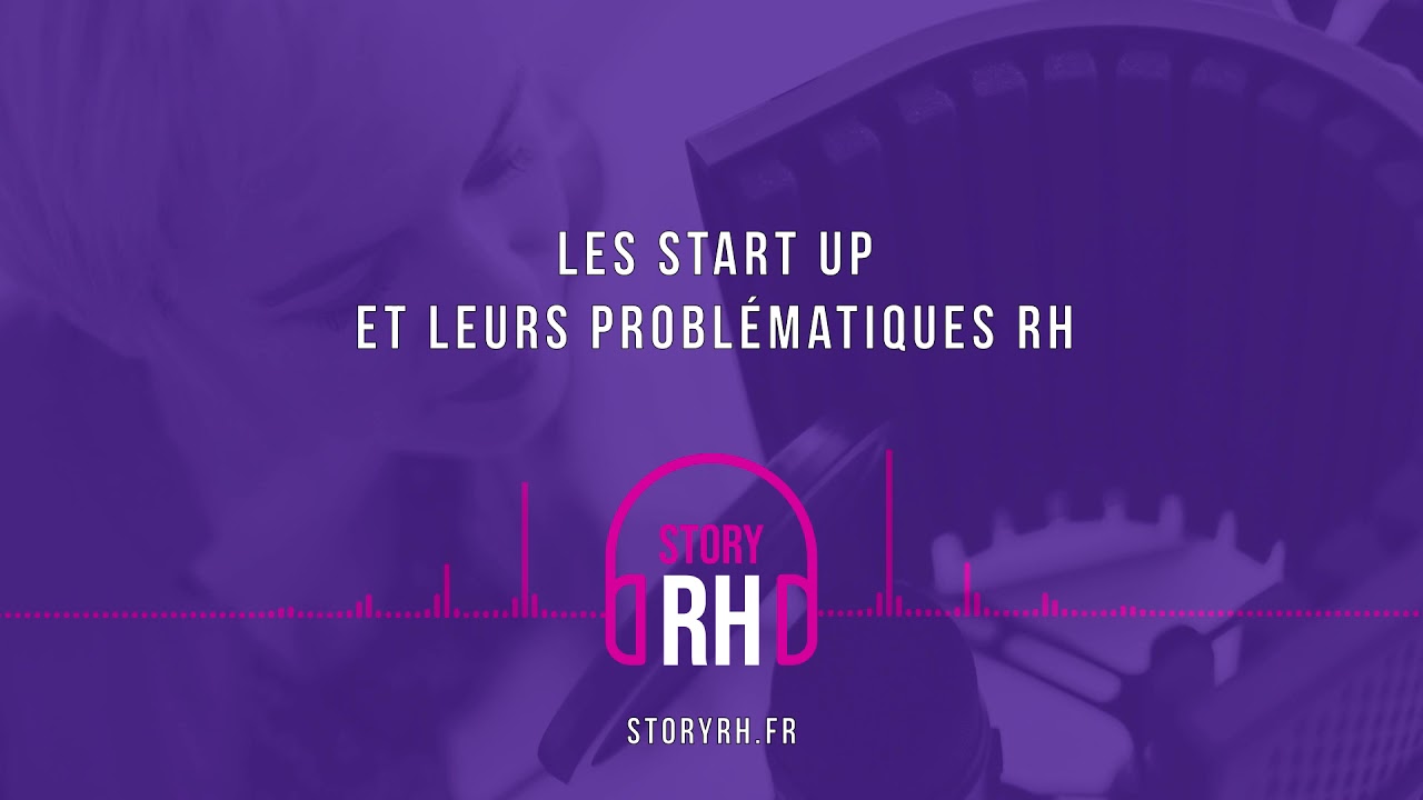 Les start up et leurs problématiques RH