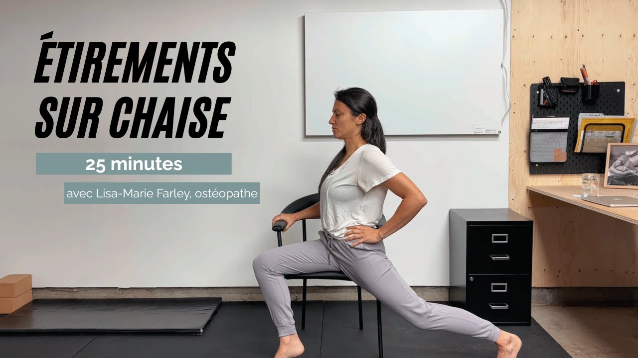 Vidéo : séance d'étirements sur chaise (25 mins) avec Lisa-Marie Farley, ostéopathe
