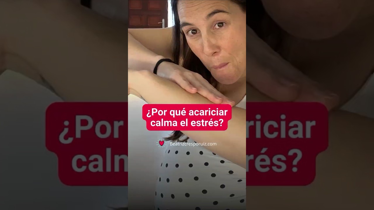 &iquest;Por qu&eacute; acariciar calma el estr&eacute;s? #bienestar #sistemanervioso #autoestima #autocuidado #ciencia