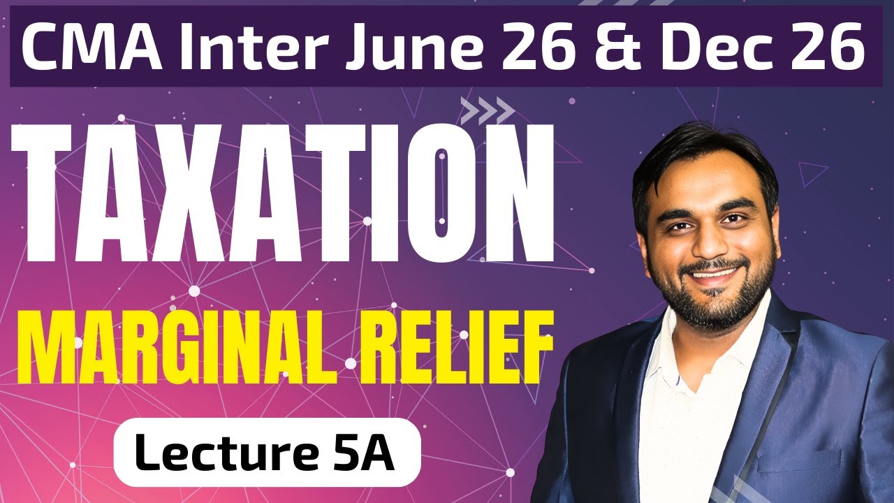 L5A. Marginal Relief - Direct Tax | CMA Inter June 26 & Dec 26 | CA Pranav Chandak #cma #taxation