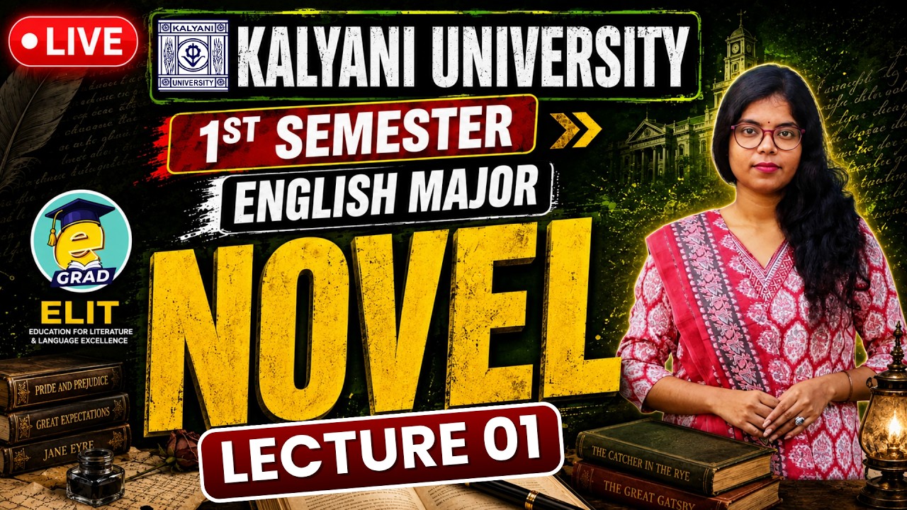 NOVEL LECTURE- 1 🔥| B.A. English Major Sem-I | Kalyani University | ELIT ✅