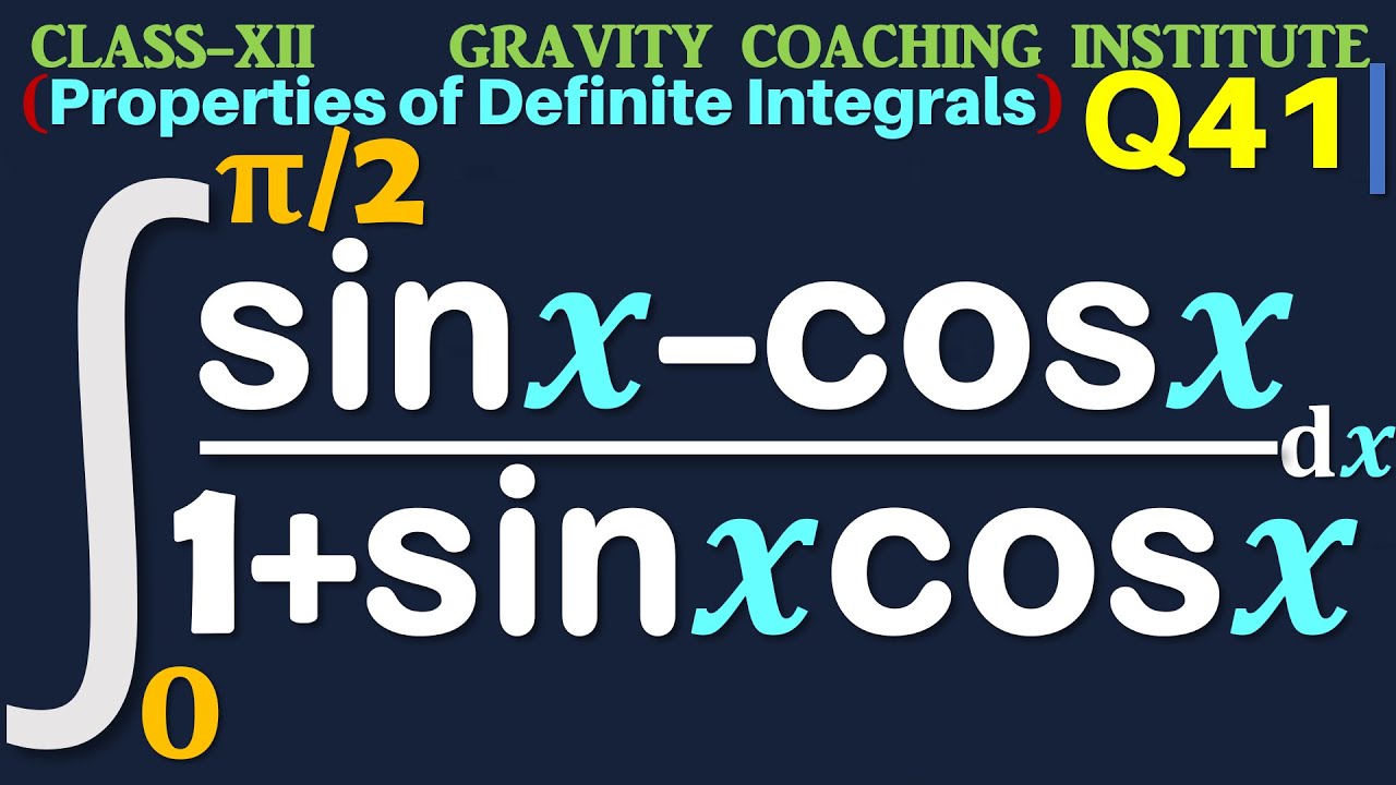 Q41 | Интеграл от 0 до pi/2 sin x - cos x / 1 + sin x cos x dx | Интегрировать sinx - cosx/1 + si...