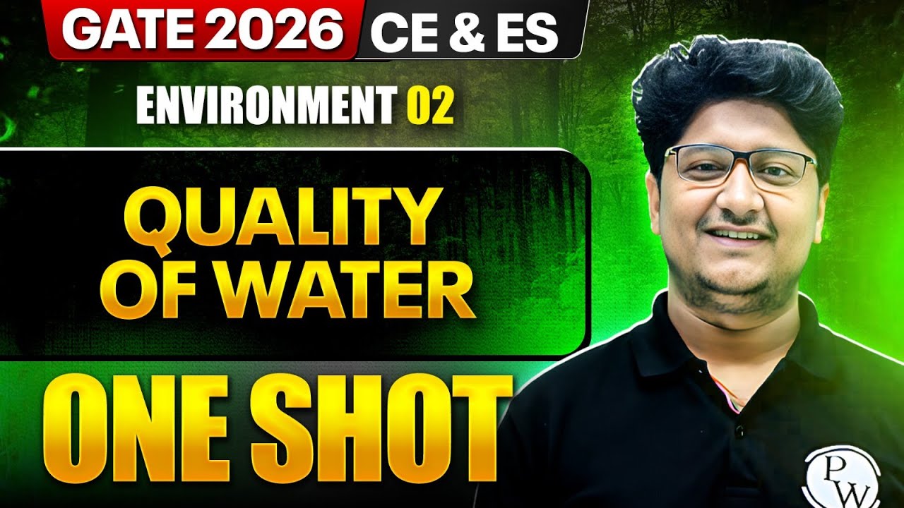 Environment 02 : Quality Of Water One Shot | CE / ES | GATE 2026 One Shot Series