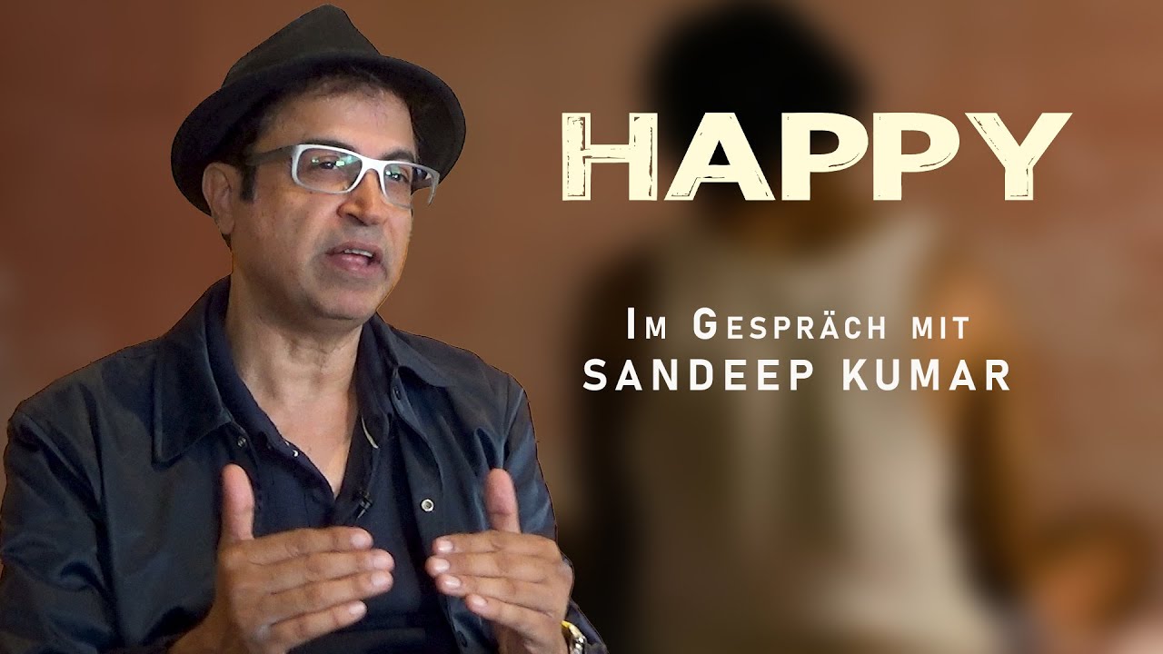 HAPPY - Im Gespräch mit Sandeep Kumar (German)